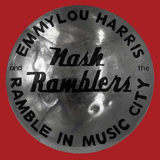 Emmylou Harris The Nash Ramblers Ramble In Music City: The Lost Concert Vinyl Lp