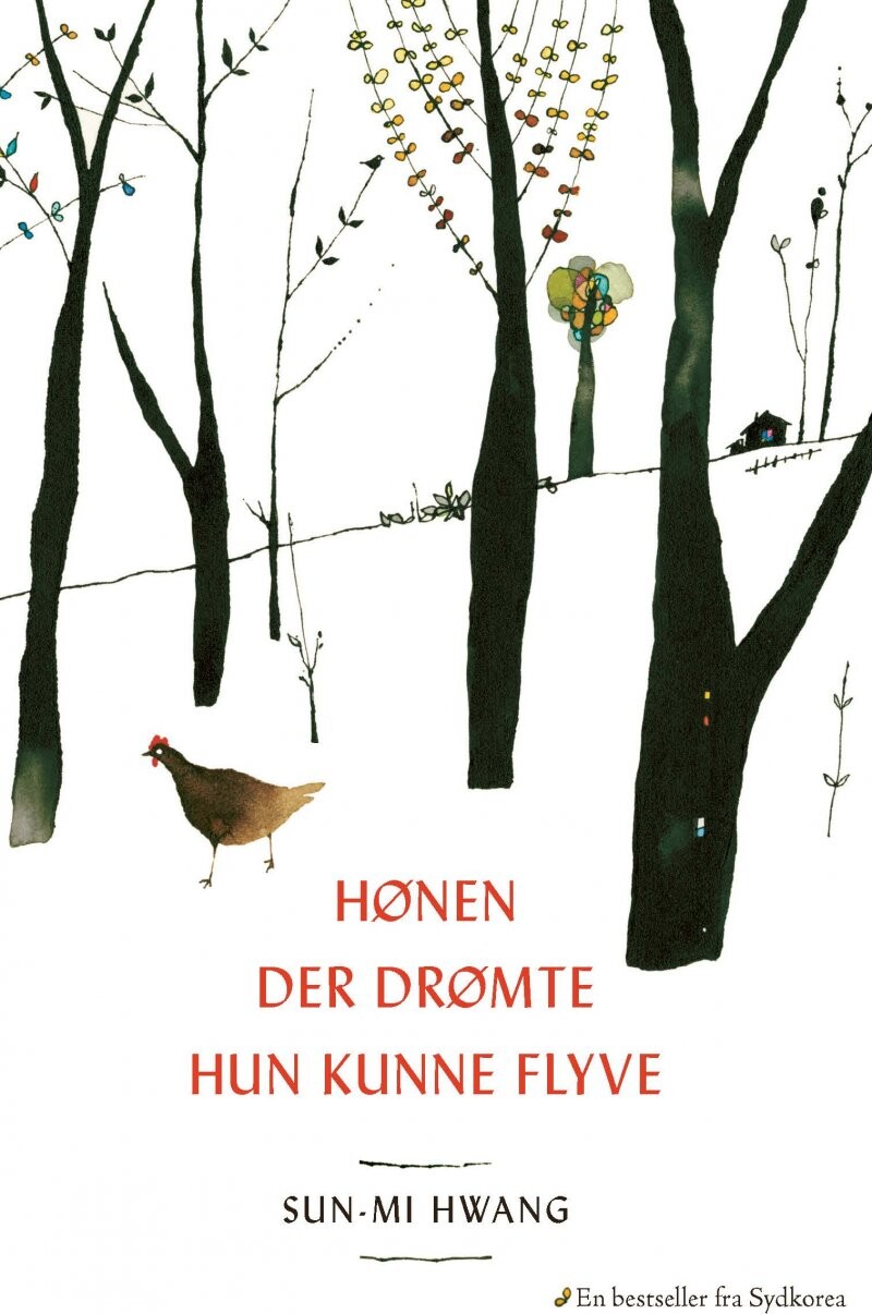 Hønen Der Drømte Hun Kunne Flyve Sun Mi Hwang Bog