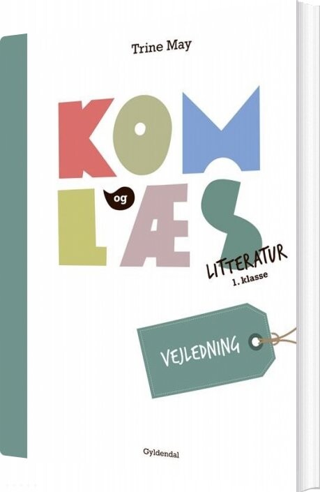 Kom Og Læs Litteratur 1  Klasse  Vejledning   Trine May   Bog