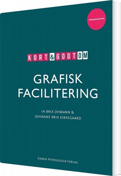 Kort Godt Om Grafisk Facilitering Ia Brix Ohmann Bog