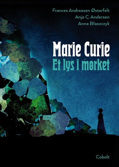 Marie Curie   Et Lys I Mørket   Frances Andreasen østerfelt   Bog