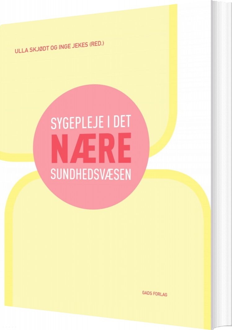 Sygepleje I Det Nære Sundhedsvæsen 2 Udgave Ulla Skjødt Bog