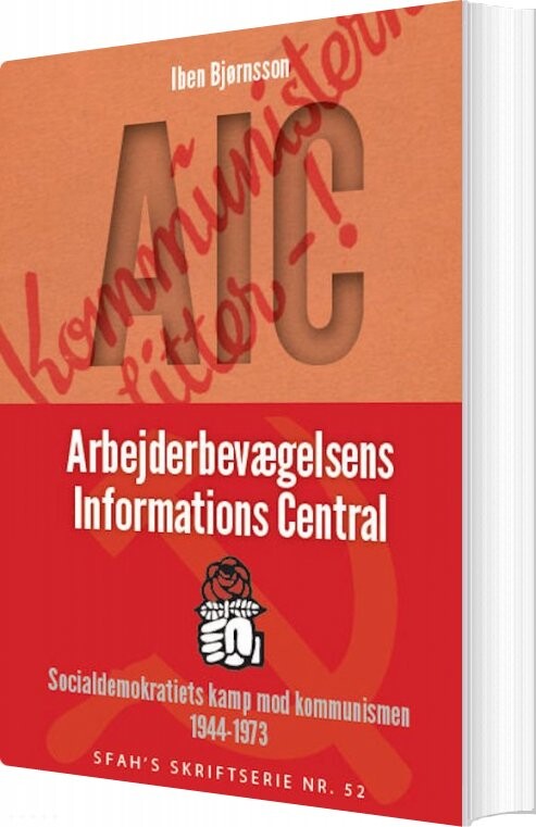 Aic: Arbejderbevægelsens Informations Central   Iben Bjørnsson   Bog