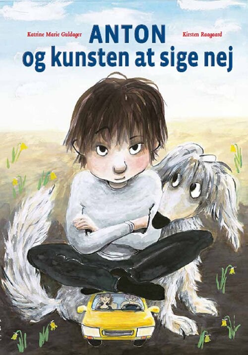 Anton Og Kunsten At Sige Nej   Katrine Marie Guldager   Bog