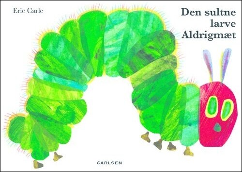Den Sultne Larve Aldrigmæt  Stor    Eric Carle Studio   Bog