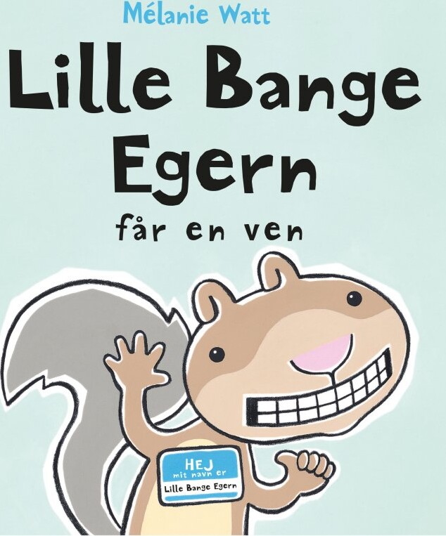 Lille Bange Egern Får En Ven   M? Lanie Watt   Bog