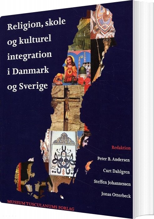 Religion  Skole Og Kulturel Integration I Danmark Og Sverige   Peter B  Andersen   Bog