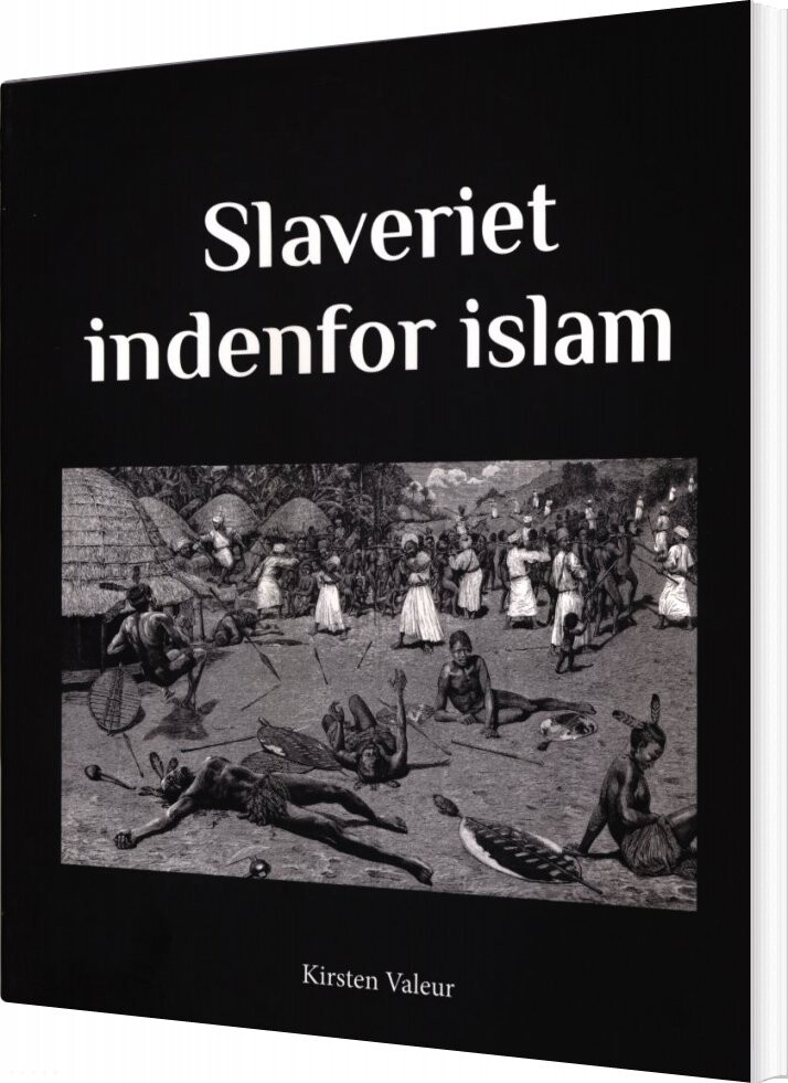 Slaveriet Indenfor Islam   Kirsten Valeur   Bog