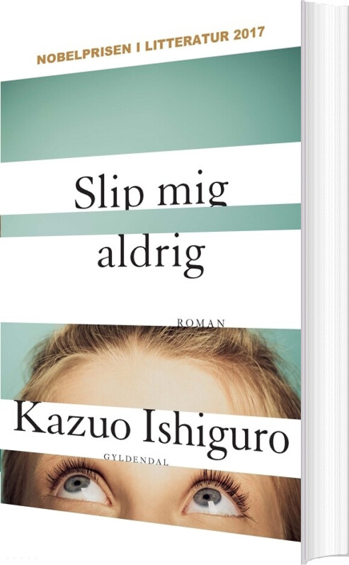 Slip Mig Aldrig   Kazuo Ishiguro   Bog