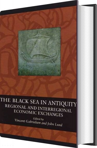 The Black Sea In Antiquity   John Lund   English Book
