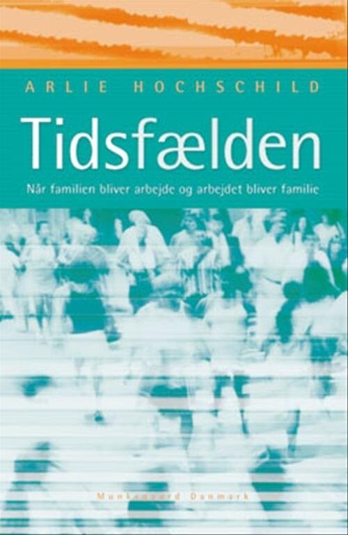 Tidsfælden   Arlie Hochschild   Bog