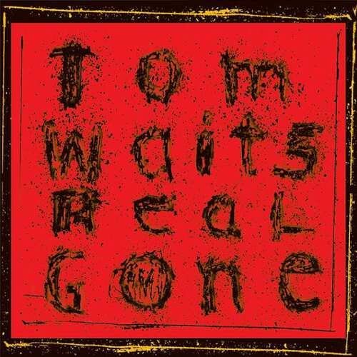 Tom Waits   Real Gone   Remixed Remastered   Vinyl Lp