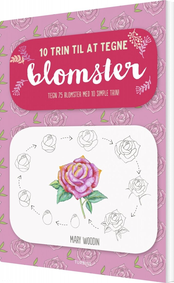 10 Trin Til At Tegne Blomster   Mary Woodin   Bog
